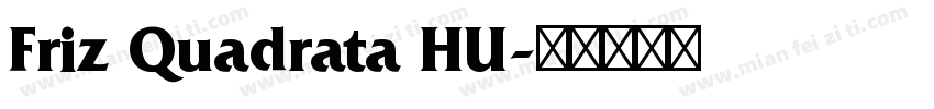 Friz Quadrata HU字体转换